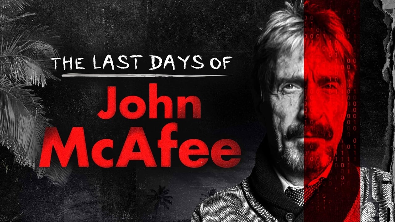 The Last Days of John McAfee