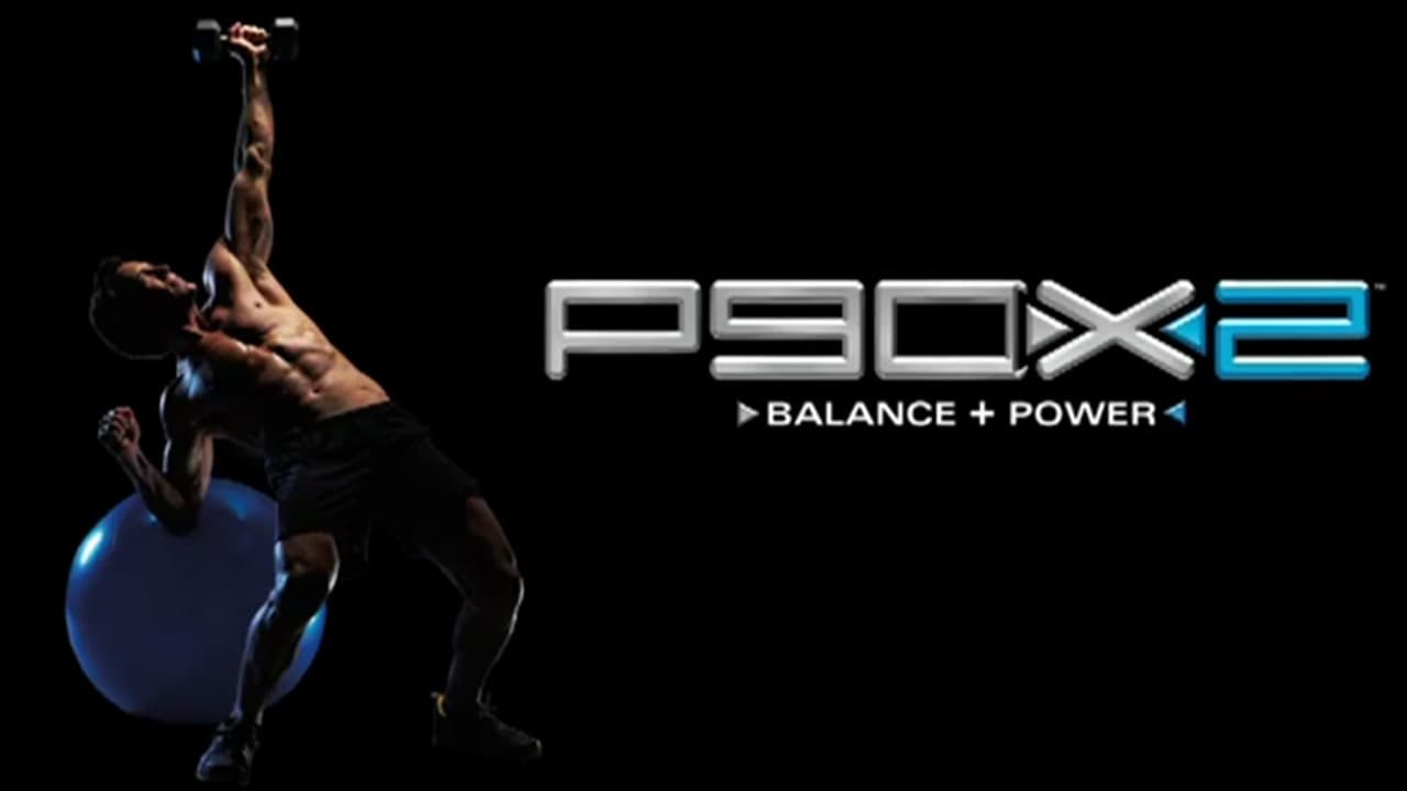 P90X2 - X2 Balance + Power