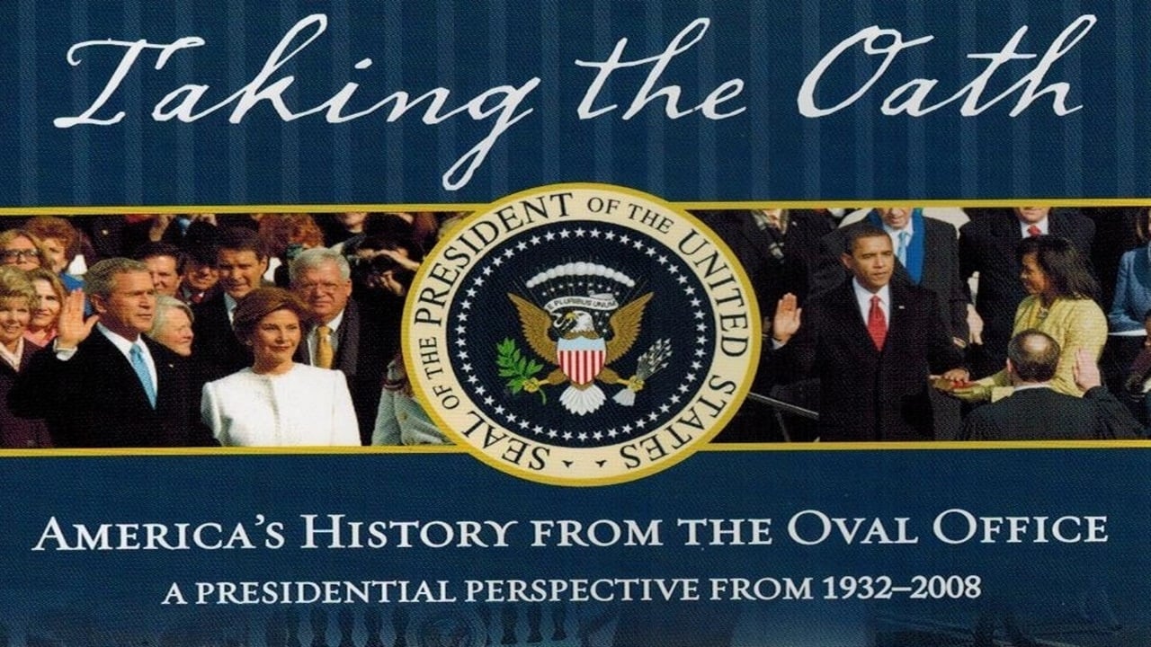 Taking the Oath: America's History From Oval Office