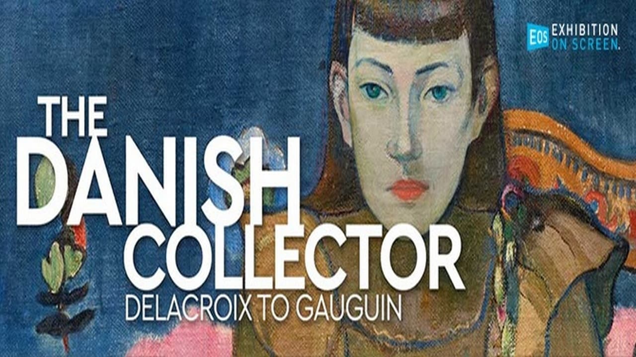 The Danish Collector: Delacroix to Gauguin