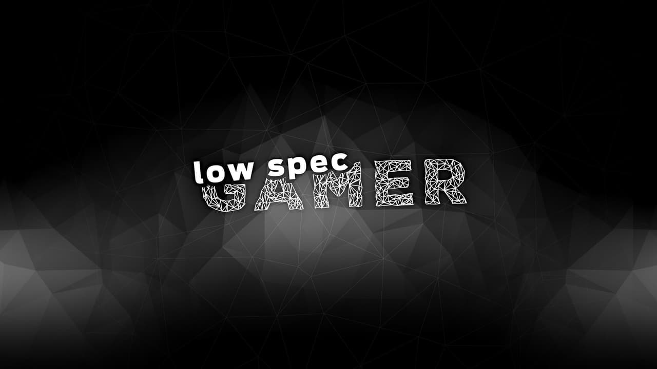 LowSpecGamer