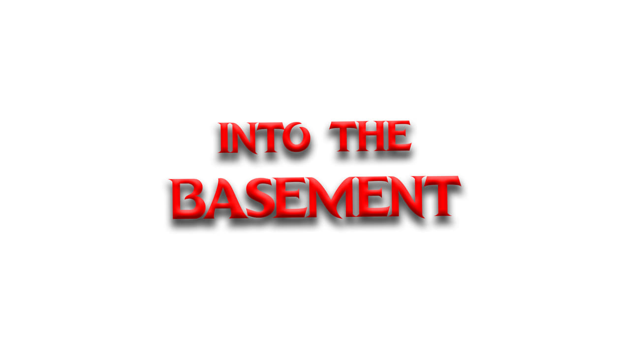 Into the Basement