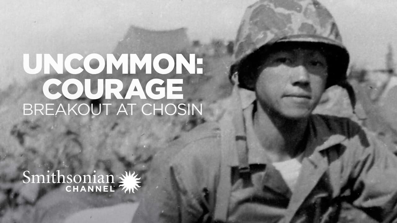 Uncommon Courage: Breakout at Chosin