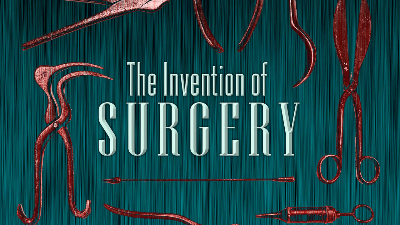 The Invention of Surgery