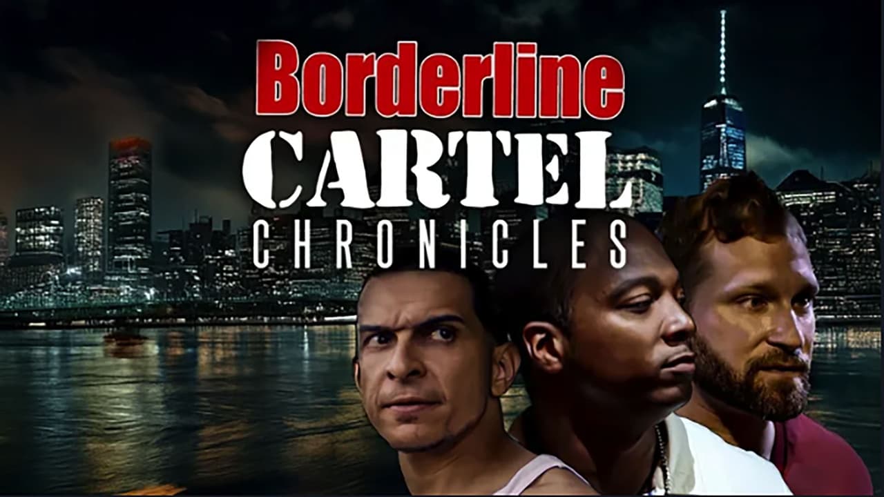 Borderline Cartel Chronicles