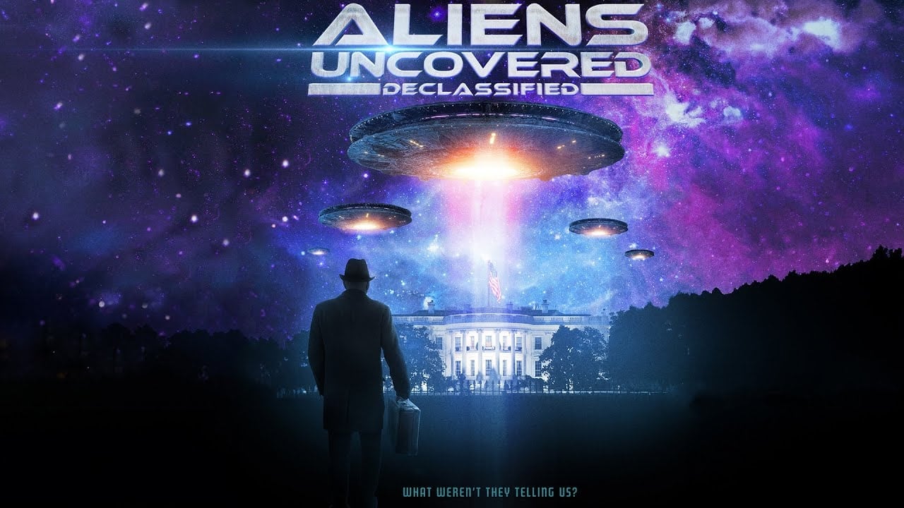 Aliens Uncovered: Declassified