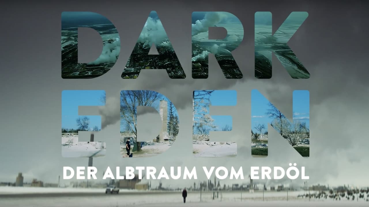 Dark Eden - Der Albtraum vom Erdöl