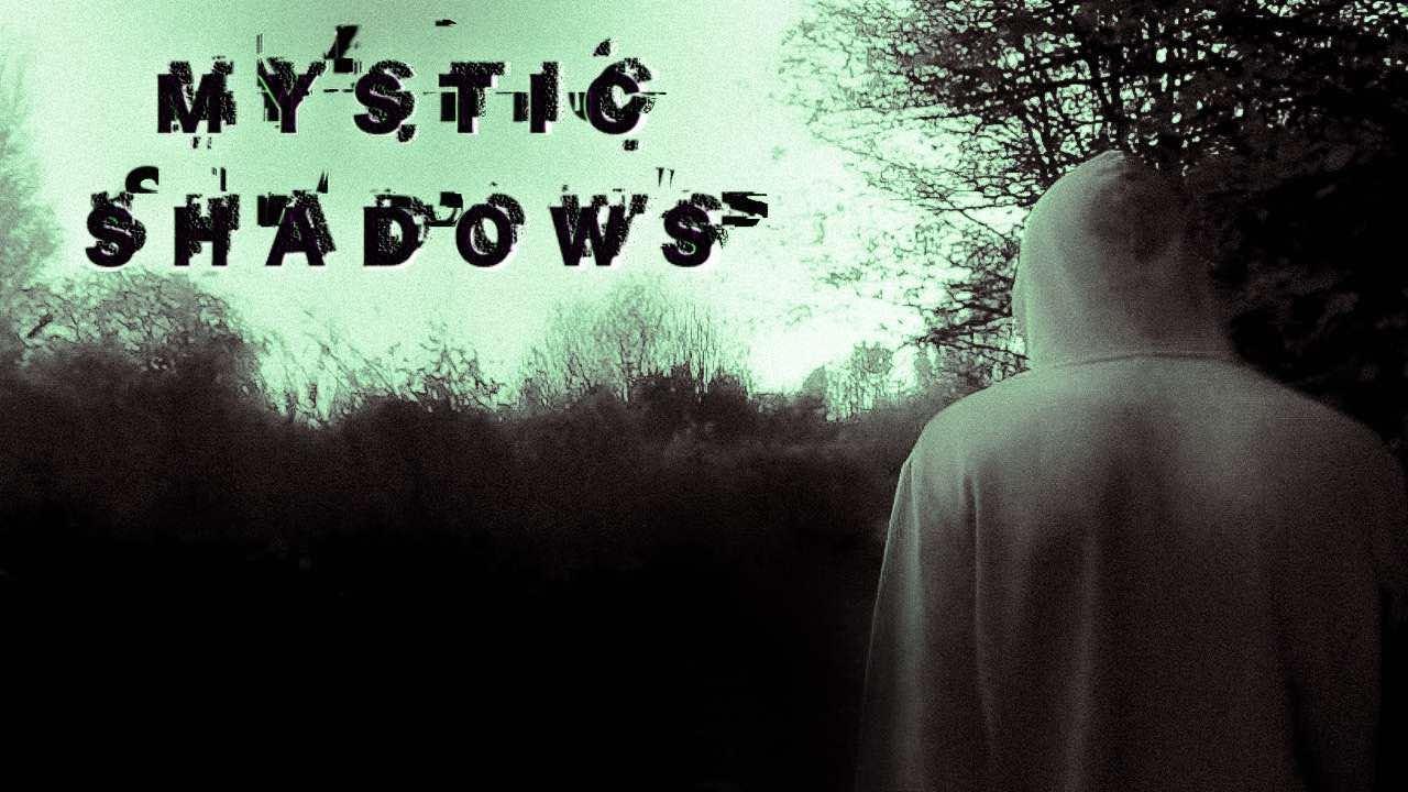 Mystic Shadows