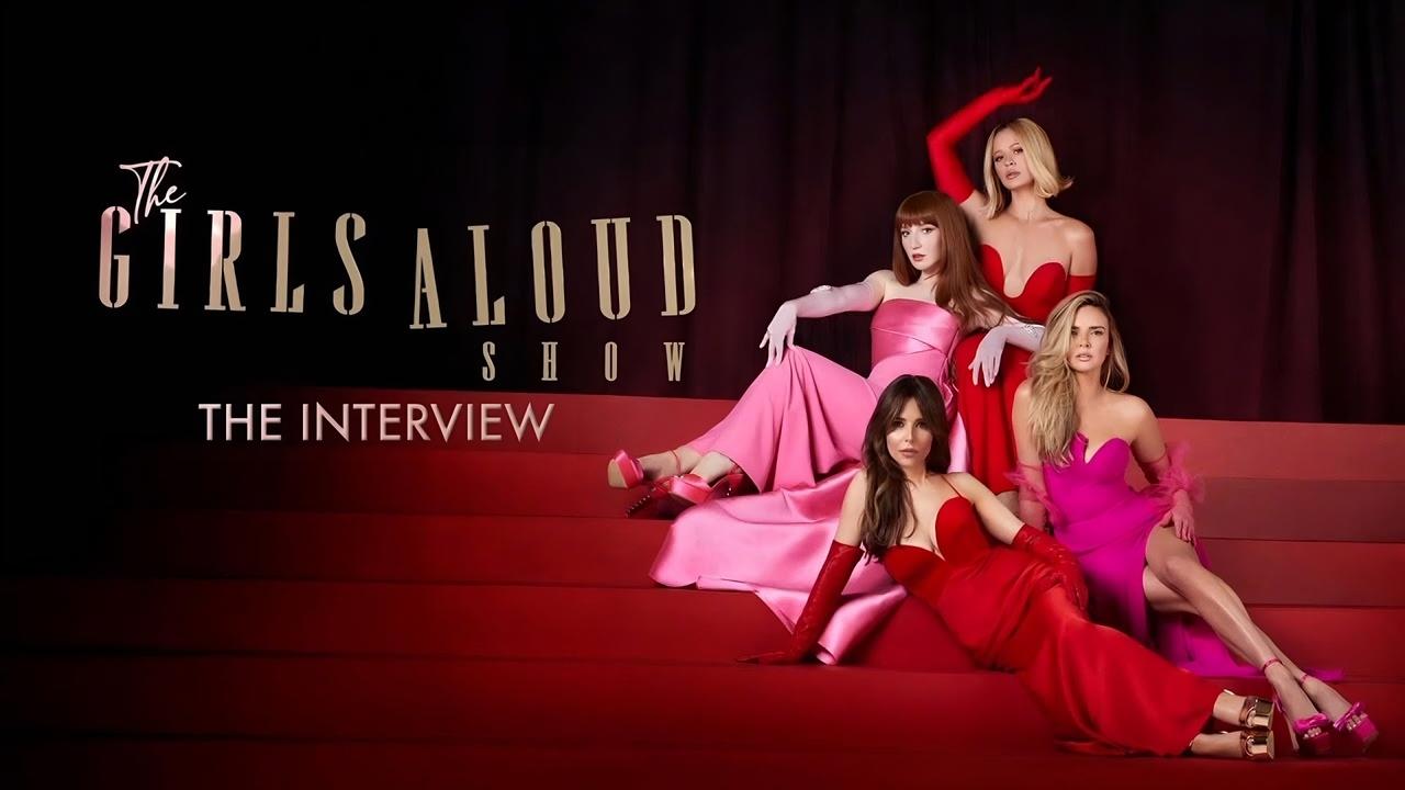 The Girls Aloud Show: The Interview