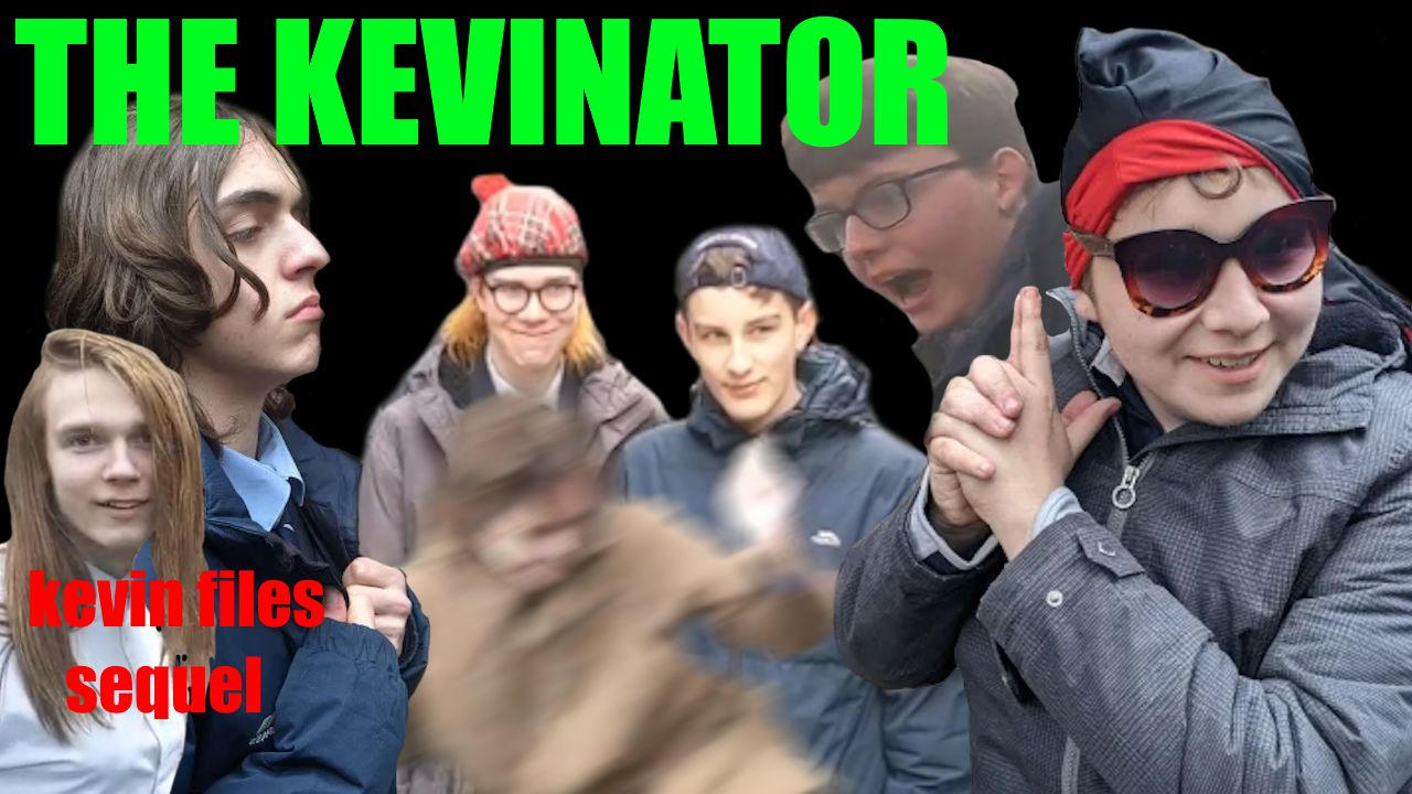 The Kevin Files Part II: The Kevinator