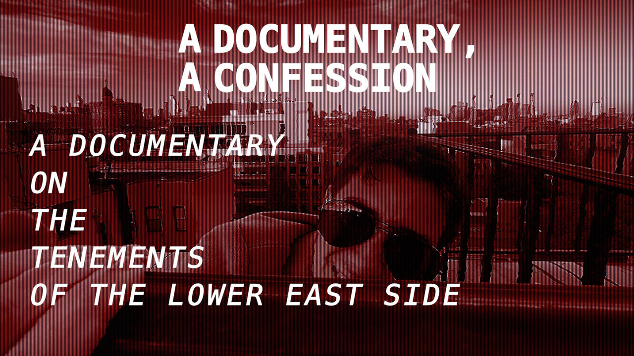 A Documentary, A Confession