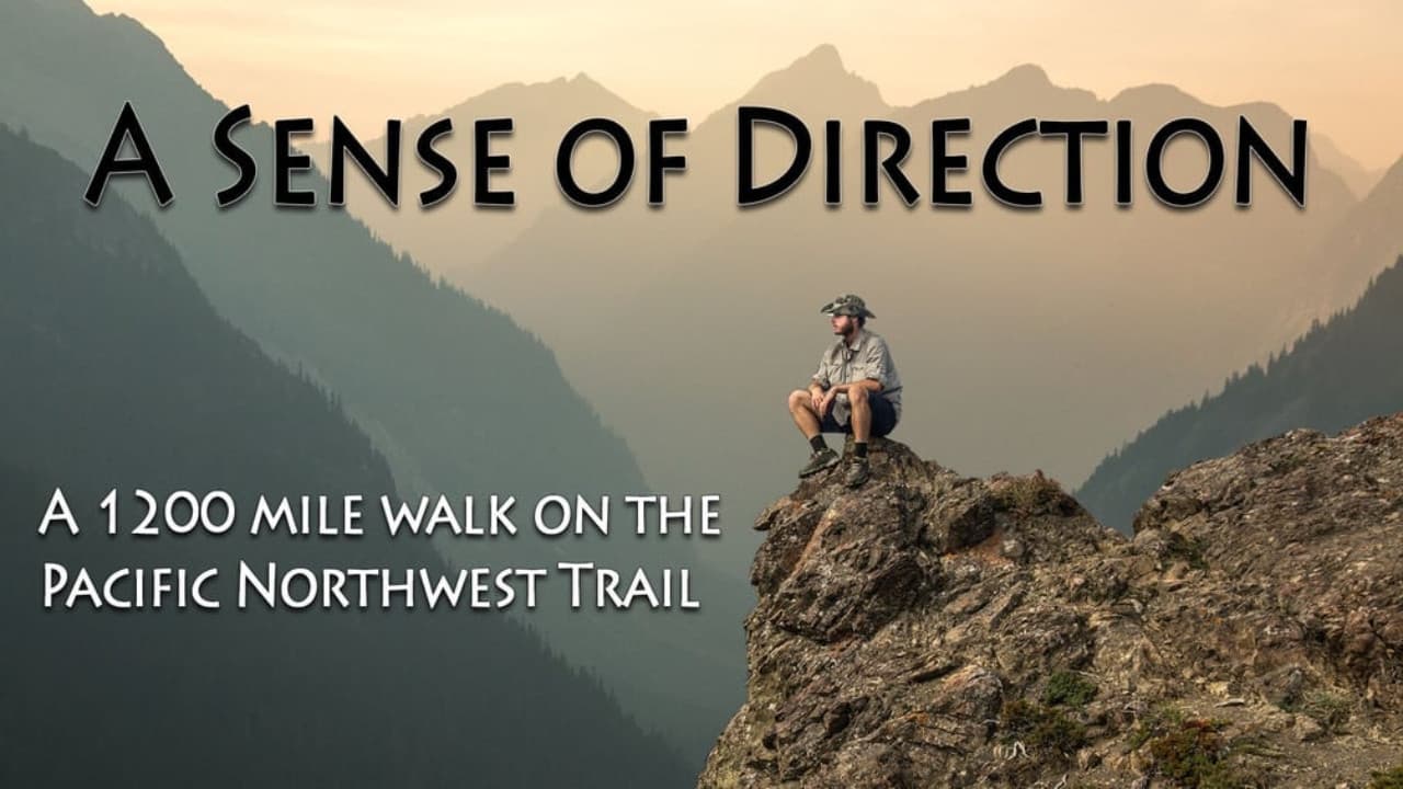 A Sense of Direction: a 1,200 Mile Walk on the Pacific Northwest Trail