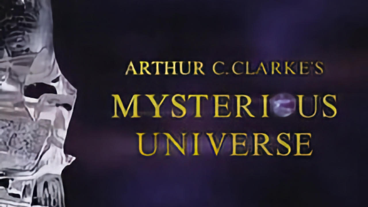 Arthur C. Clarke's Mysterious Universe