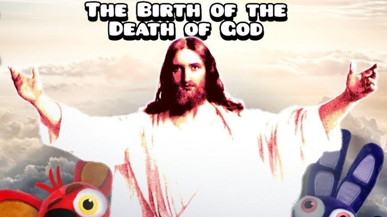 The Birth of the Death of God