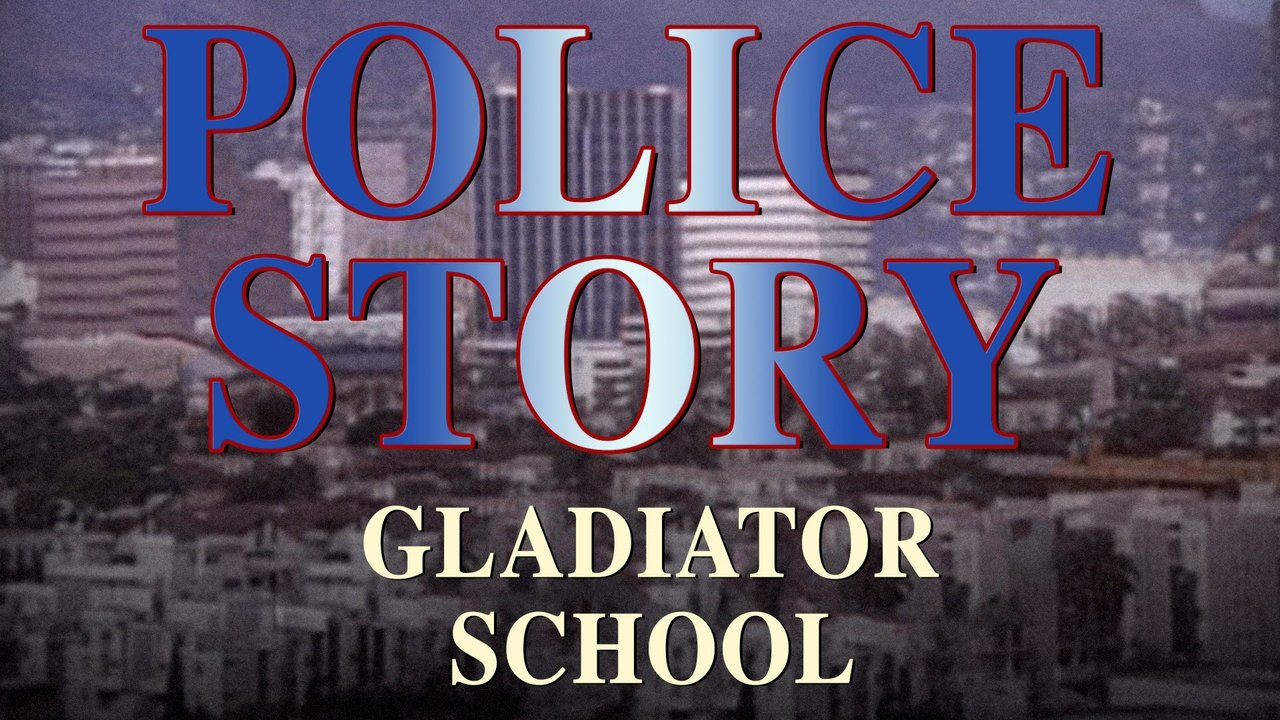 Police Story: Gladiator School