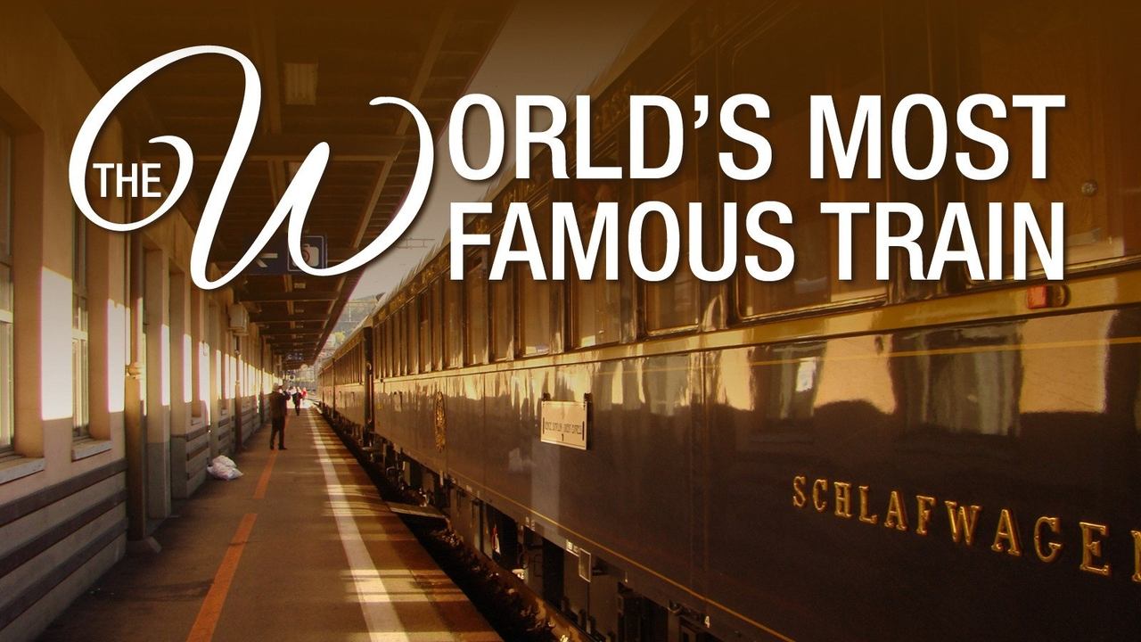 The World's Most Famous Train