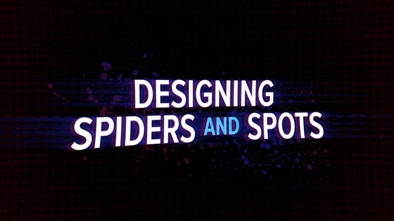 Spider-Man: Across the Spider-Verse: Designing Spiders and Spots