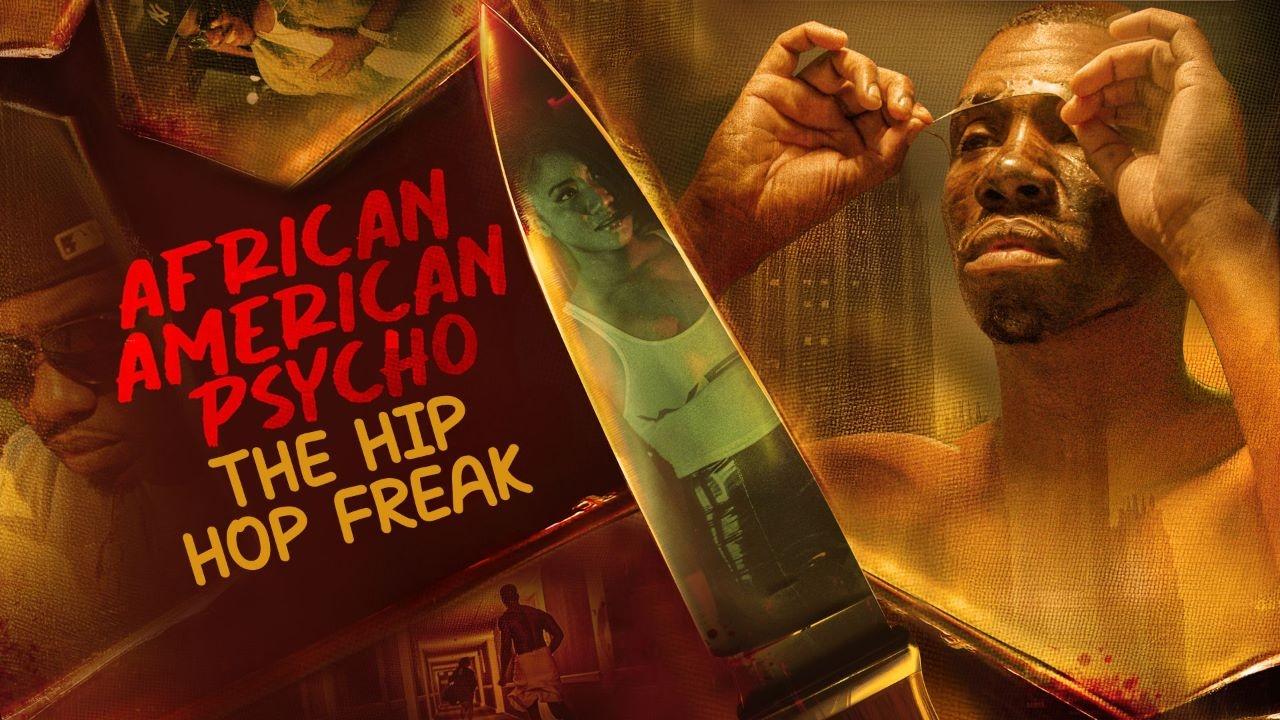 African American Psycho: The Hip Hop Freak