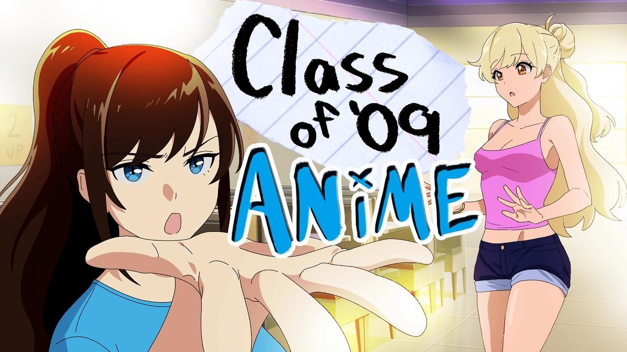 Class of 09: The Anime Pilot