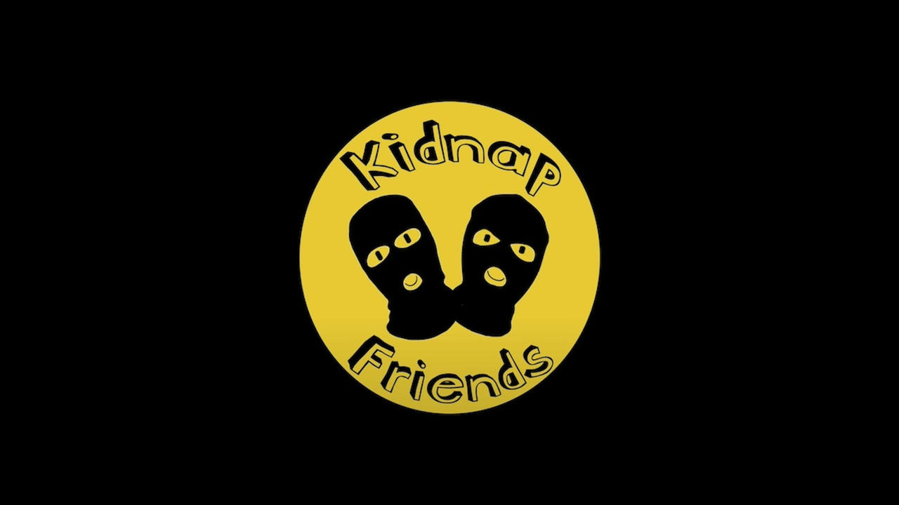 Kidnap Friends