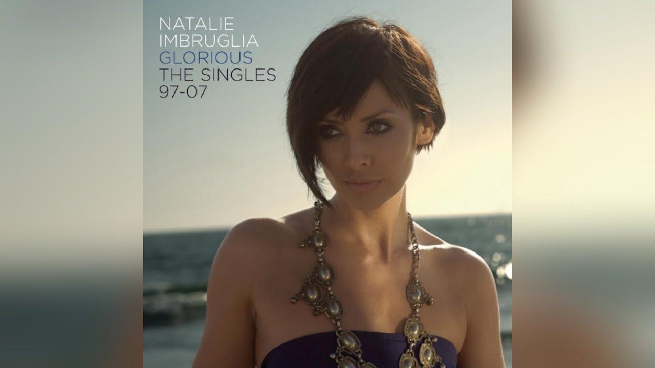 Natalie Imbruglia - Glorious: The Singles 1997-2007