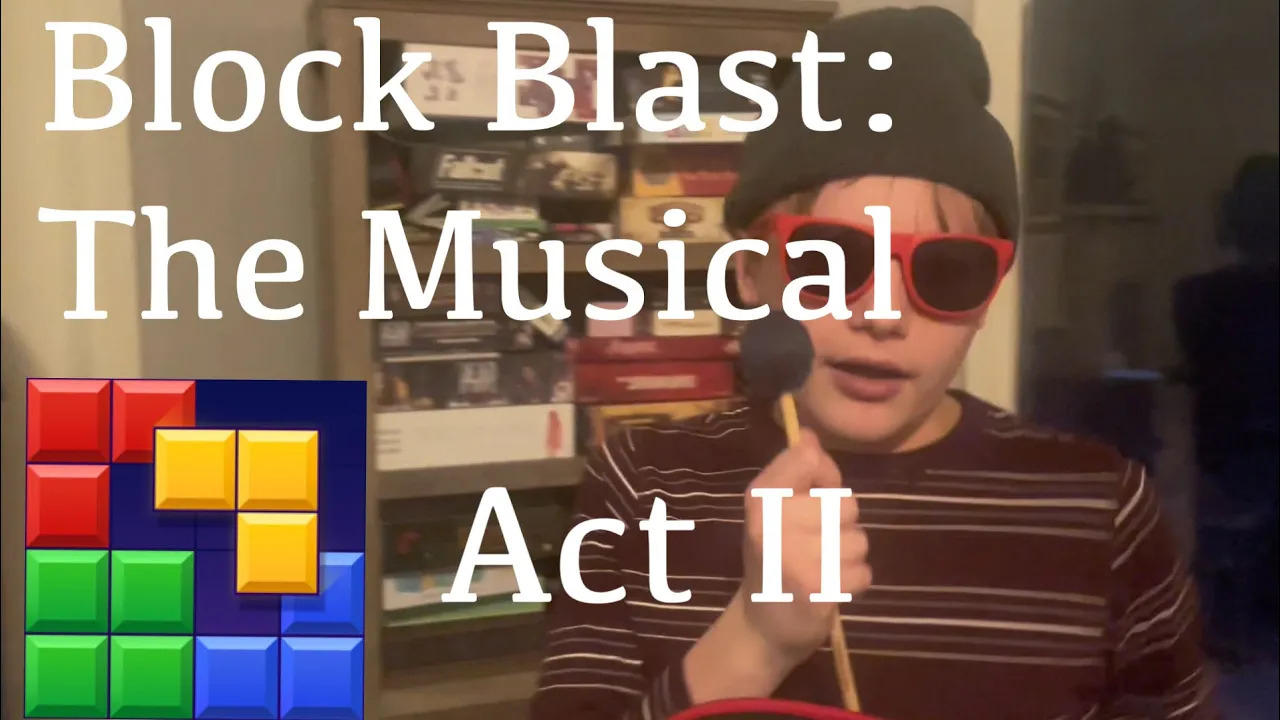 Block Blast: The Musical Act II