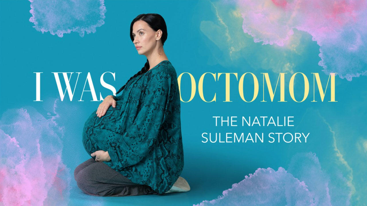 I Was Octomom: The Natalie Suleman Story