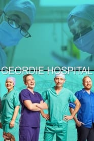 Watch Geordie Hospital