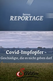 Watch Covid-Impfopfer - Geschädigte, die es nicht geben darf