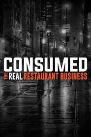 Watch Consumed: The Real Restaurant Business