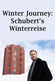 Watch Winter Journey: Schubert's Winterreise