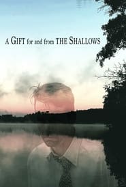 Watch A Gift for and from the Shallows