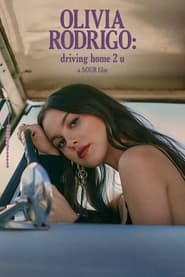 Watch OLIVIA RODRIGO: driving home 2 u (a SOUR film)