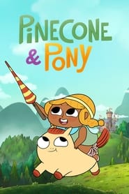 Watch Pinecone & Pony