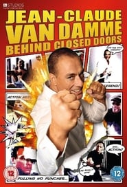 Watch Jean-Claude Van Damme: Behind Closed Doors