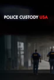 Watch Police Custody USA