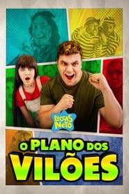 Watch Luccas Neto em: O Plano dos Vilões