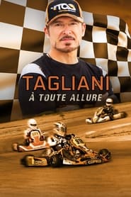 Watch Tagliani : À toute allure