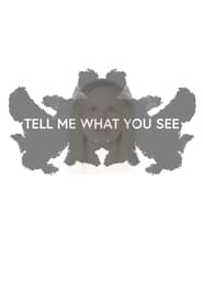 Watch Tell Me What You See