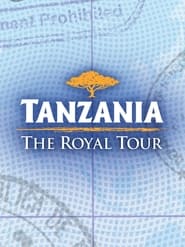 Watch Tanzania: The Royal Tour