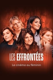 Watch Les Effrontées : Le Cinéma au féminin