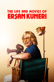 Watch The Life and Movies of Erşan Kuneri