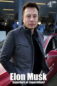 Watch Elon Musk: Superhero or Supervillain?