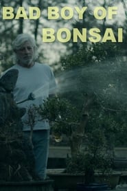 Watch Bad Boy of Bonsai