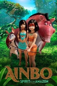 Watch AINBO: Spirit of the Amazon