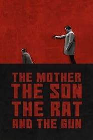 Watch The Mother the Son The Rat and The Gun