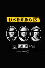 Watch Los Borbones: Una familia real