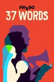 Watch 37 Words