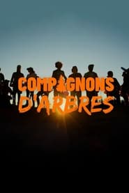 Watch Compagnons d'arbres