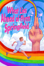 Watch What Lies Ahead of Flynn Springfield